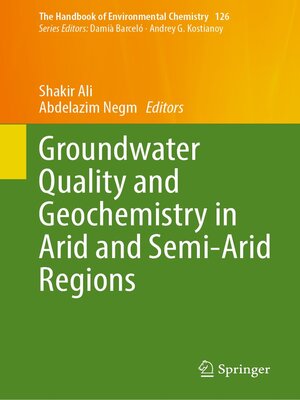 cover image of Groundwater Quality and Geochemistry in Arid and Semi-Arid Regions